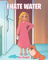 Nenávidím vodu - I Hate Water
