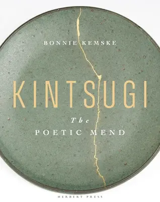 Kintsugi: Poetická náprava - Kintsugi: The Poetic Mend