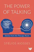 Sila hovorenia: Príbehy z terapeutickej miestnosti - The Power of Talking: Stories from the Therapy Room