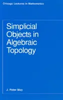 Zjednodušené objekty v algebraickej topológii - Simplicial Objects in Algebraic Topology