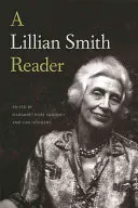 Čítanka Lillian Smithovej - A Lillian Smith Reader