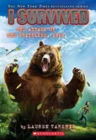 Prežil som útok Grizzlies, 1967 (Prežil som #17), 17 - I Survived the Attack of the Grizzlies, 1967 (I Survived #17), 17