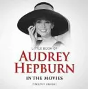 Malá kniha Audrey Hepburn - Little Book of Audrey Hepburn