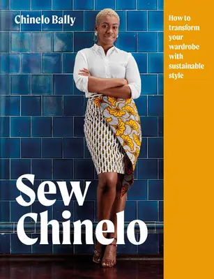 Sew Chinelo: Ako premeniť svoj šatník pomocou udržateľného štýlu - Sew Chinelo: How to Transform Your Wardrobe with Sustainable Style