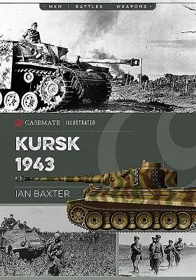 Kursk 1943: Posledná nemecká ofenzíva na východe - Kursk 1943: Last German Offensive in the East