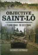 Cieľ Saint-Lo: 7. jún 1944 - 18. júl 1944 - Objective Saint-Lo: 7 June 1944 - 18 July 1944