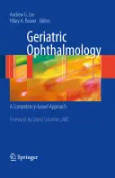 Geriatrická oftalmológia: Oftalmologická diagnostika (v angličtine): prístup založený na kompetenciách (A Competency-Based Approach) - Geriatric Ophthalmology: A Competency-Based Approach