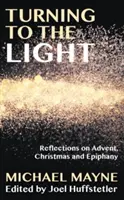 Reakcia na svetlo: Vianočné rozjímanie o svetle: Úvahy o advente, Vianociach a Epifánii - Responding to the Light: Reflections on Advent, Christmas and Epiphany