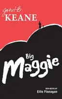Veľká Maggie - školské vydanie s poznámkami Eilis Flanagan - Big Maggie - Schools edition with notes by Eilis Flanagan