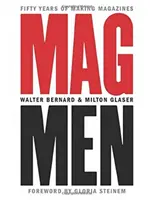Muži z magazínu: Päťdesiat rokov tvorby časopisov - Mag Men: Fifty Years of Making Magazines