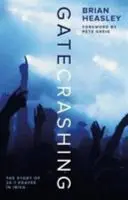 Gatecrashing: Príbeh modlitby 24-7 na Ibize - Gatecrashing: The Story of 24-7 Prayer in Ibiza