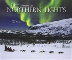 Život pod polárnou žiarou - Life beneath the Northern Lights