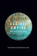 Počuteľná ríša: Hudba, globálna politika, kritika - Audible Empire: Music, Global Politics, Critique