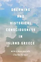 Snívanie a historické vedomie v ostrovnom Grécku - Dreaming and Historical Consciousness in Island Greece
