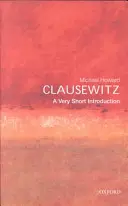 Clausewitz: Veľmi krátky úvod - Clausewitz: A Very Short Introduction