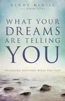 Čo vám hovoria vaše sny: Odhaľovanie riešení počas spánku - What Your Dreams Are Telling You: Unlocking Solutions While You Sleep