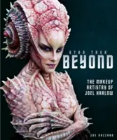 Star Trek Beyond - Umelecké maskérstvo Joela Harlowa - Star Trek Beyond - The Makeup Artistry of Joel Harlow