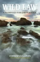 Divoký zákon: Manifest za spravodlivosť na Zemi - Wild Law: A Manifesto for Earth Justice