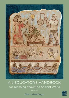 Príručka učiteľa N na vyučovanie o starovekom svete - An N Educator's Handbook for Teaching about the Ancient World
