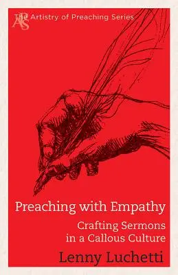 Kázanie s empatiou: Kázanie v bezcitnej kultúre - Preaching with Empathy: Crafting Sermons in a Callous Culture