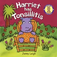 Harriet má zápal mandlí - Harriet has Tonsillitis