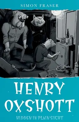 Henry Oxshott: Skryté na prvý pohľad - Henry Oxshott: Hidden in Plain Sight