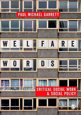 Welfare Words: Sociálna sociálna práca: Kritická sociálna práca a sociálna politika - Welfare Words: Critical Social Work & Social Policy