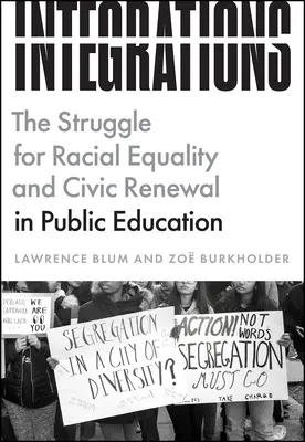 Integrácie: Boj za rasovú rovnosť a občiansku obnovu vo verejnom vzdelávaní - Integrations: The Struggle for Racial Equality and Civic Renewal in Public Education