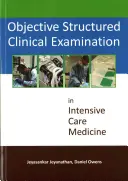 Objektívne štruktúrované klinické vyšetrenie v intenzívnej medicíne - Objective Structured Clinical Examination in Intensive Care Medicine