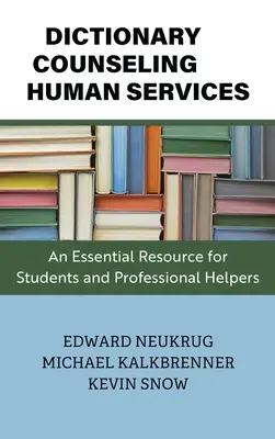 Slovník poradenstva a sociálnych služieb: Základný zdroj informácií pre študentov a profesionálnych pomáhajúcich pracovníkov - Dictionary of Counseling and Human Services: An Essential Resource for Students and Professional Helpers