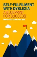 Sebarealizácia s dyslexiou: Plán úspechu - Self-Fulfilment with Dyslexia: A Blueprint for Success