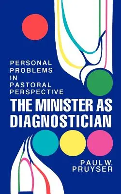 Minister ako diagnostik: Osobné problémy v pastoračnej perspektíve - The Minister as Diagnostician: Personal Problems in Pastoral Perspective
