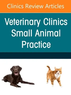 Kulhanie predných končatín, vydanie Veterinary Clinics of North America: Small Animal Practice, 51 - Forelimb Lameness, an Issue of Veterinary Clinics of North America: Small Animal Practice, 51