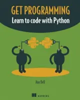 Získajte Programovanie: Naučte sa kódovať s Pythonom - Get Programming: Learn to Code with Python
