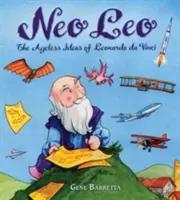 Neo Leo: Nestarnúce myšlienky Leonarda da Vinciho - Neo Leo: The Ageless Ideas of Leonardo Da Vinci