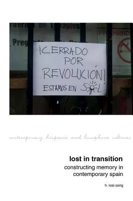 Stratený v prechode: Konštrukcia pamäti v súčasnom Španielsku - Lost in Transition: Constructing Memory in Contemporary Spain