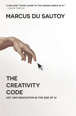 Kód kreativity: Umenie a inovácie vo veku umelej inteligencie - The Creativity Code: Art and Innovation in the Age of AI