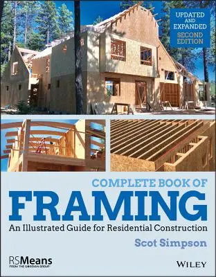 Kompletná kniha o rámovaní: Ilustrovaný sprievodca pre obytné stavby - Complete Book of Framing: An Illustrated Guide for Residential Construction