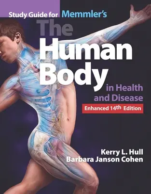 Študijná príručka k učebnici Memmler's the Human Body in Health and Disease, Enhanced Edition - Study Guide for Memmler's the Human Body in Health and Disease, Enhanced Edition