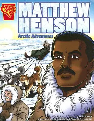 Matthew Henson: Henson: Arktický dobrodruh - Matthew Henson: Arctic Adventurer