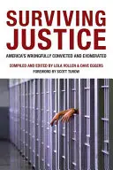 Prežiť spravodlivosť: Neprávom odsúdení a oslobodení Američania - Surviving Justice: America's Wrongfully Convicted and Exonerated