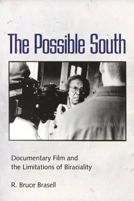 Možný juh: Dokumentárny film a obmedzenia dvojrodovosti - Possible South: Documentary Film and the Limitations of Biraciality