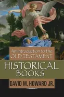 Úvod do historických kníh Starého zákona - An Introduction to the Old Testament Historical Books