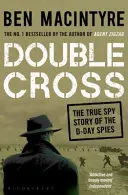 Dvojitý kríž - Pravdivý príbeh špiónov z Dňa D - Double Cross - The True Story of The D-Day Spies