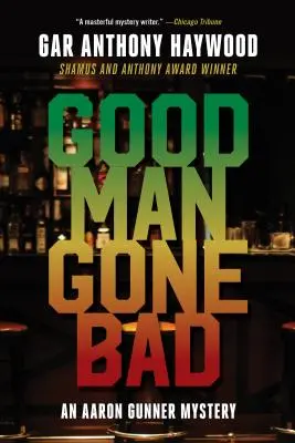 Dobrý človek sa stal zlým: Záhada Aarona Gunnera - Good Man Gone Bad: An Aaron Gunner Mystery