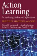 Akčné učenie pre rozvoj lídrov a organizácií: Princípy, stratégie a prípady - Action Learning for Developing Leaders and Organizations: Principles, Strategies, and Cases