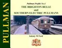 Profil Pullman č. 4: Brighton Belle a Southern Electric Pullman - Pullman Profile No 4: The Brighton Belle and Southern Electric Pullmans
