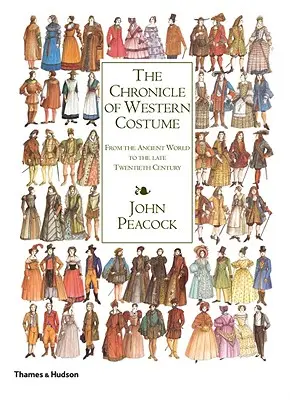 Kronika západného kostýmu: Od staroveku po koniec dvadsiateho storočia - The Chronicle of Western Costume: From the Ancient World to the Late Twentieth Century