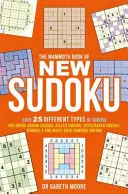 Mamutia kniha nových sudoku - viac ako 25 rôznych typov sudoku vrátane skladačiek sudoku, sudoku zabijaka, sudoku mrakodrapov, sudoku-X a viacnásobného sudoku - Mammoth Book of New Sudoku - Over 25 different types of Sudoku, including Jigsaw Sudoku, Killer Sudoku, Skyscraper Sudoku, Sudoku-X and multi-grid Sa
