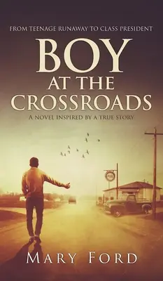 Chlapec na rázcestí: Od tínedžera na úteku po predsedu triedy - Boy at the Crossroads: From Teenage Runaway to Class President
